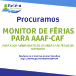 Procura-se Monitor de Férias para AAAF-CAF!